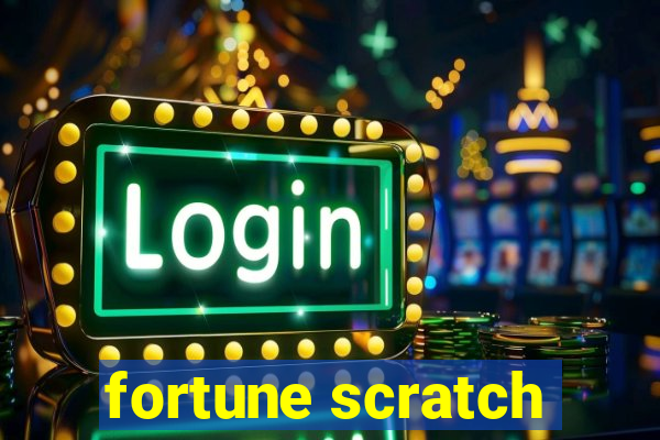 fortune scratch